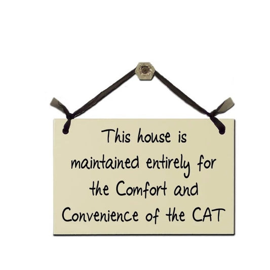 Sign - This House is Maintained Entirely for the Cat