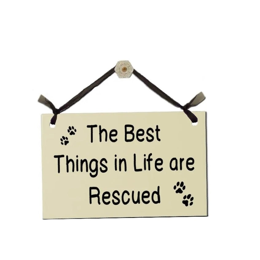 Sign - The Best Things in Life are Rescued
